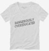 Dangerously Overeducated Womens Vneck Shirt 666x695.jpg?v=1700651257