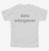 Data Whisperer Funny Data Analyst Youth