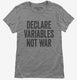 Declare Variables Not War  Womens