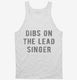 Dibs On The Lead Singer  Tank