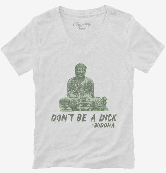 Don't Be A Dick Funny Buddha Quote T-Shirt