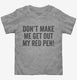Don't Make Me Get Out My Red Pen  Toddler Tee