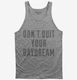 Don't Quit Your Daydream  Tank