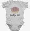 Donut Judge Me Infant Bodysuit 666x695.jpg?v=1700555691