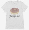 Donut Judge Me Womens Shirt 666x695.jpg?v=1700555691