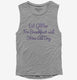 Eat Glitter For Breakfast And Shine All Day  Womens Muscle Tank