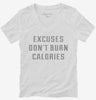 Excuses Dont Burn Calories Womens Vneck Shirt 666x695.jpg?v=1700648550