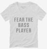 Fear The Bass Player Womens Vneck Shirt 666x695.jpg?v=1700648233