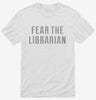 Fear The Librarian Shirt 666x695.jpg?v=1700648143