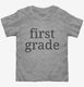 First Grade Back To School  Toddler Tee