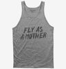 Fly As A Mother Tank Top 666x695.jpg?v=1700478794