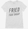 Fried Is A Food Group Womens Shirt 666x695.jpg?v=1700554743