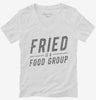 Fried Is A Food Group Womens Vneck Shirt 666x695.jpg?v=1700554743