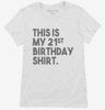 Funny 21st Birthday Gifts - This Is My 21st Birthday Womens Shirt 666x695.jpg?v=1700446382