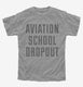 Funny Aviation School Dropout  Youth Tee