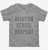 Funny Aviation School Dropout Toddler