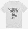 Funny Bbq Pitmaster Smoker Grilling Mind If I Smoke Shirt 666x695.jpg?v=1700375315