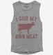 Funny Beef Cow I Rub My Own Meat  Womens Muscle Tank