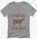 Funny Beef Cow I Rub My Own Meat  Womens V-Neck Tee