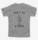 Funny Cactus Don't Be A Prick  Youth Tee