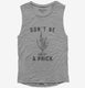 Funny Cactus Don't Be A Prick  Womens Muscle Tank