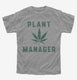 Funny Cannabis Plant Manager  Youth Tee
