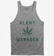 Funny Cannabis Plant Manager  Tank