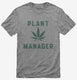 Funny Cannabis Plant Manager  Mens