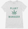 Funny Cannabis Plant Manager Womens Shirt 666x695.jpg?v=1700358146