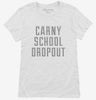 Funny Carny School Dropout Womens Shirt 666x695.jpg?v=1700474714