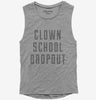 Funny Clown School Dropout Womens Muscle Tank Top 666x695.jpg?v=1700512225