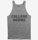 Funny College Bound  Tank