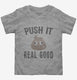 Funny Poop Emoji Push It Real Good  Toddler Tee