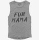 Fur Mama  Womens Muscle Tank