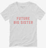 Future Big Sister Womens Vneck Shirt 666x695.jpg?v=1700343684