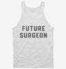 Future Surgeon Tanktop 666x695.jpg?v=1700342604