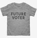 Future Voter  Toddler Tee