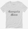 Gangsta Mom Womens Vneck Shirt 666x695.jpg?v=1700644729