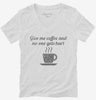 Give Me Coffee And No One Gets Hurt Womens Vneck Shirt 666x695.jpg?v=1700553265