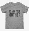 Go Ask Your Mother Mom Toddler