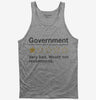 Government Very Bad Would Not Recommended Tank Top 666x695.jpg?v=1700291622