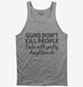 Guns Don't Kill People Dads With Pretty Daughters Do Funny Dad  Tank