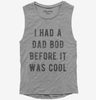 Had Dad Bod Before It Was Cool Womens Muscle Tank Top 666x695.jpg?v=1700643484