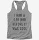 Had Dad Bod Before It Was Cool  Womens Racerback Tank