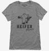 Heifer Please Funny Ranch Cow Farmer Womens