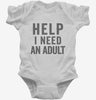 Help I Need An Adult Funny Infant Bodysuit 666x695.jpg?v=1700413830