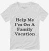 Help Me Im On A Family Vacation Womens Vneck Shirt 666x695.jpg?v=1700378540