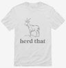 Herd That Funny Goat Shirt 666x695.jpg?v=1700375490