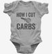How I Cut Carbs Funny Pizza  Infant Bodysuit