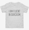I Am Fluent In Sarcasm Toddler Shirt 666x695.jpg?v=1700551475